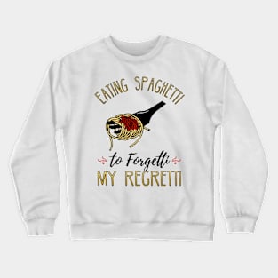 Eating Spaghetti Crewneck Sweatshirt